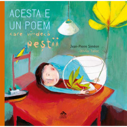 Acesta e un poem care vindecă peștii - Jean Pierre Siméon și Olivier Tallec Acesta e un poem care vindecă peștii - Jean Pierre Siméon și Olivier Tallec