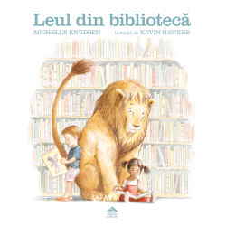 Leul din bibliotecă - Michelle Knudsen și Kevin Hawkes