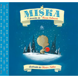 Mișka - Marie Colmont și Olivier Tallec Mișka - Marie Colmont și Olivier Tallec