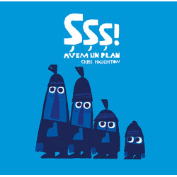 Șșș! Avem un plan - Chris Haughton Șșș! Avem un plan - Chris Haughton
