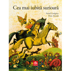 Cea mai iubită surioară - Astrid Lindgren și Hans Arnold Cea mai iubită surioară - Astrid Lindgren și Hans Arnold