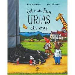 Cel mai fain uriaș din oraș - Julia Donaldson & Axel Scheffler Cel mai fain uriaș din oraș - Julia Donaldson & Axel Scheffler