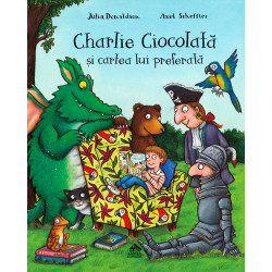 Charlie Ciocolată și cartea lui preferată - Julia Donaldson & Axel Scheffler Charlie Ciocolată și cartea lui preferată - Julia Donaldson & Axel Scheffler