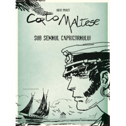 Corto Maltese 2. Sub semnul Capricornului - Hugo Pratt Corto Maltese 2. Sub semnul Capricornului - Hugo Pratt