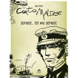 Corto Maltese 3. Departe, tot mai departe - Hugo Pratt Corto Maltese 3. Departe, tot mai departe - Hugo Pratt