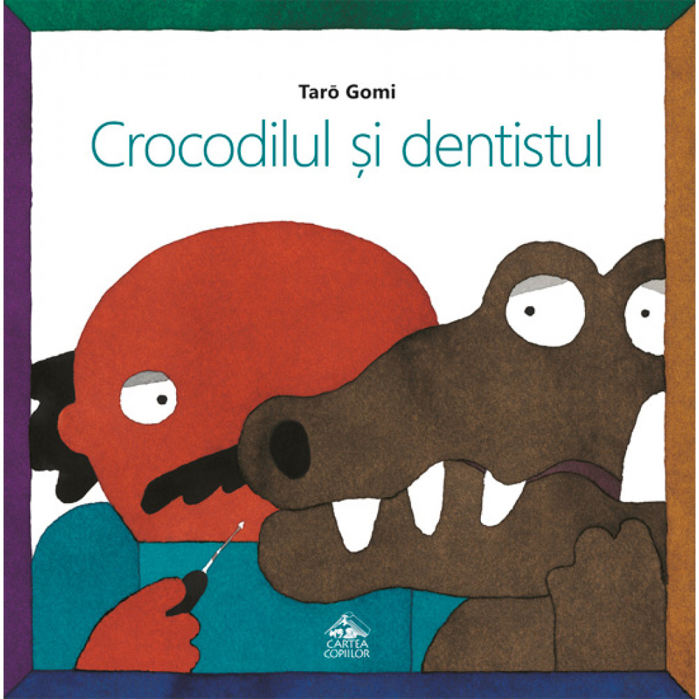 Crocodilul și dentistul - Tarō Gomi