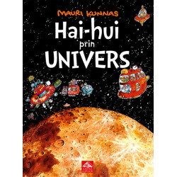 Hai-hui prin Univers - Mauri Kunnas Hai-hui prin Univers - Mauri Kunnas