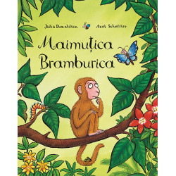Maimuțica Bramburica - Julia Donaldson & Axel Scheffler Maimuțica Bramburica - Julia Donaldson & Axel Scheffler