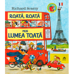 Roată, roată prin lumea toată - Richard Scarry Roată, roată prin lumea toată - Richard Scarry