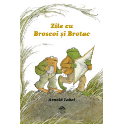 Zile cu Broscoi și Brotac - Arnold Lobel