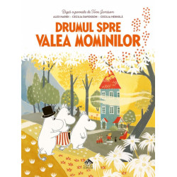 Drumul spre Valea Mominilor - Alex Haridi și Cecilia Davidsson, după o poveste de Tove Jansson Drumul spre Valea Mominilor - Alex Haridi și Cecilia Davidsson, după o poveste de Tove Jansson