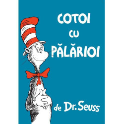 Cotoi cu pălărioi - Dr. Seuss Cotoi cu pălărioi - Dr. Seuss