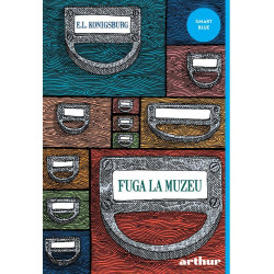 Fuga la muzeu - E.L. Konisburg Fuga la muzeu - E.L. Konisburg