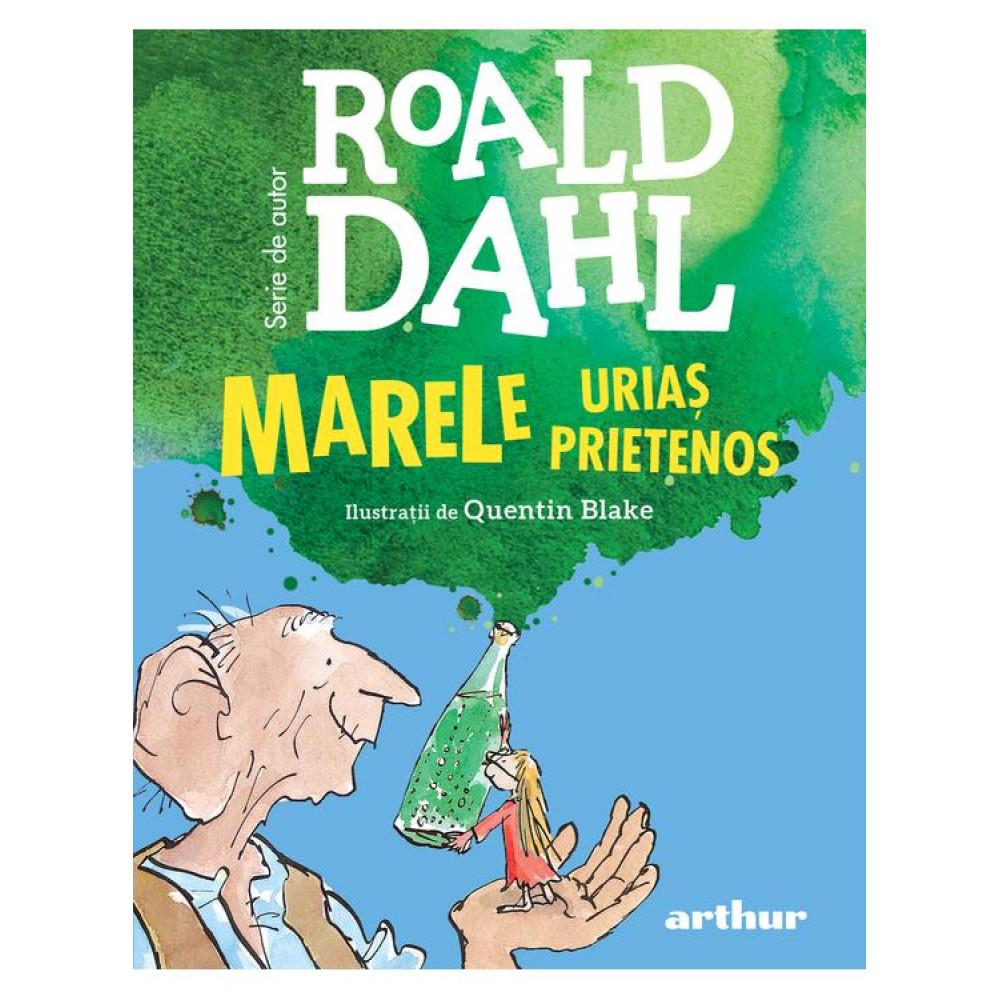 Marele Uriaș Prietenos - Roald Dahl