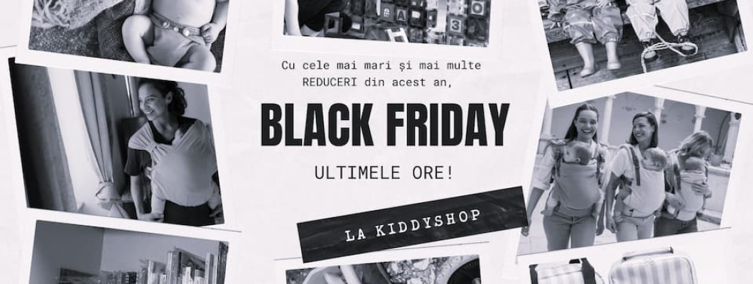 Ultimele ore de Black Friday la KiddyShop – Profită de cele mai mari reduceri din an!