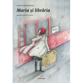 Maria și librăria - Valentina Rizzi și Natascia Ugliano