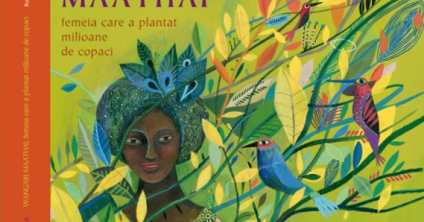 Wangari Maathai Femeia Care A Plantat Milioane De Copaci Franck Prevot Aurelia Fronty
