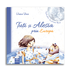 Țuți și Alesia prin Europa - Liliana Uleia și Cristina Hosu