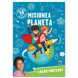 Misiunea planeta - Maud Fontenoy