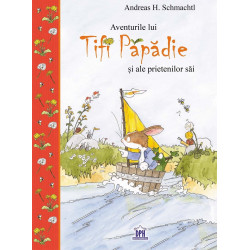 Aventurile lui Tifi Păpădie și ale prietenilor săi - Andreas H. Schmachtl
