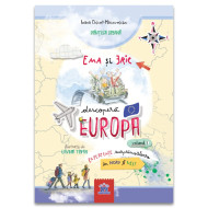 Ema și Eric descoperă Europa - Vol. 1 - Ioana Chicet-Macoveiciuc Ema și Eric descoperă Europa - Vol. 1 - Ioana Chicet-Macoveiciuc