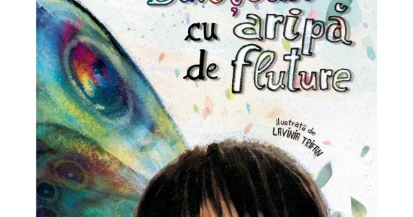 Baietelul Cu Aripa De Fluture Ioana Chicet Macoveiciuc