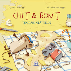 Chiț & Ronț - Temerarii clătitelor - Gundi Herget și Nikolai Renger Chiț & Ronț - Temerarii clătitelor - Gundi Herget și Nikolai Renger
