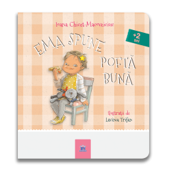 Ema spune Poftă Bună - Ioana Chicet-Macoveiciuc
