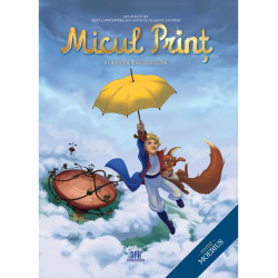 Micul Prinț: Planeta Eolienilor - Antoine de Saint-Exupery (adaptare)