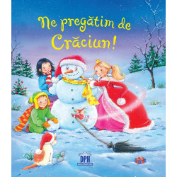 Ne pregătim de Crăciun - Sandra Grimm și Annette Moser Ne pregătim de Crăciun - Sandra Grimm și Annette Moser