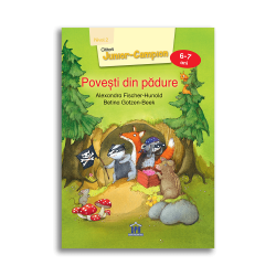 Povești din pădure - Nivel 2 pentru 6-7 ani - Alexandra Fischer-Hunold Povești din pădure - Nivel 2 pentru 6-7 ani - Alexandra Fischer-Hunold