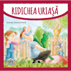 Ridichea uriașă - ilustrată de Emanuel Pavel Ridichea uriașă - ilustrată de Emanuel Pavel