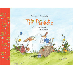 Tifi Păpădie - O zi aventuroasă în familie - Andreas H. Schmachtl Tifi Păpădie - O zi aventuroasă în familie - Andreas H. Schmachtl
