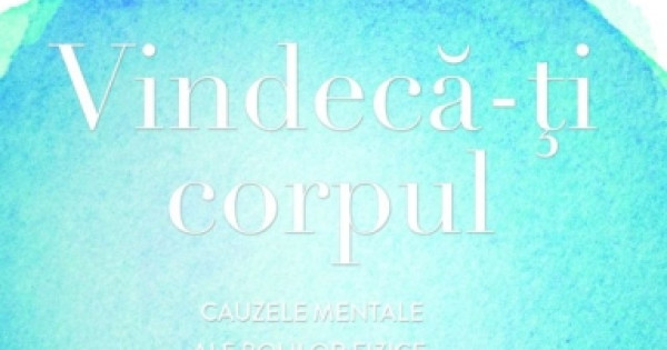 Vindeca Ti Corpul Louise Hay