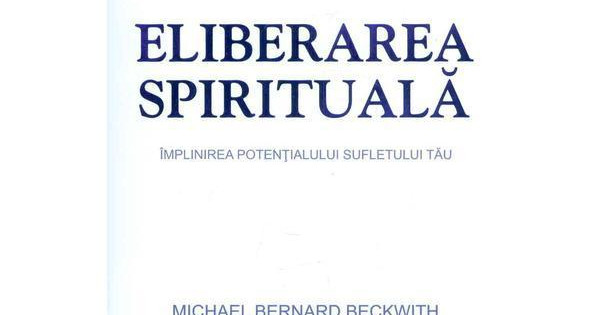 Eliberarea Spirituala Michael Bernard Beckwith
