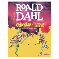 Charlie şi fabrica de ciocolată - Roald Dahl Charlie şi fabrica de ciocolată - Roald Dahl