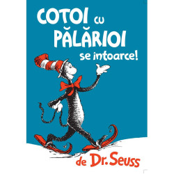 Cotoi cu pălărioi se întoarce - Dr. Seuss Cotoi cu pălărioi se întoarce - Dr. Seuss