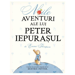 Noile aventuri ale lui Peter Iepurașul - Emma Thompson Noile aventuri ale lui Peter Iepurașul - Emma Thompson