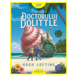 Povestea doctorului Dolittle - Hugh Lofting Povestea doctorului Dolittle - Hugh Lofting