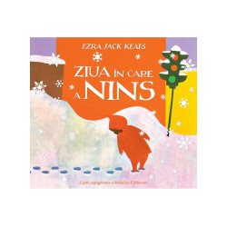 Ziua în care a nins - Ezra Jack Keats Ziua în care a nins - Ezra Jack Keats