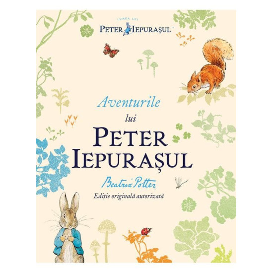 Aventurile lui Peter Iepurașul - Beatrix Potter Aventurile lui Peter Iepurașul - Beatrix Potter