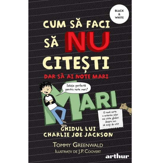 Cum să faci să NU citești, dar să ai note mari: Ghidul lui Charlie Joe Jackson #2 - Tommy Greenwald Cum să faci să NU citești, dar să ai note mari: Ghidul lui Charlie Joe Jackson #2 - Tommy Greenwald