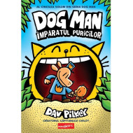 Dog Man (#5). Împăratul puricilor - Dav Pilkey