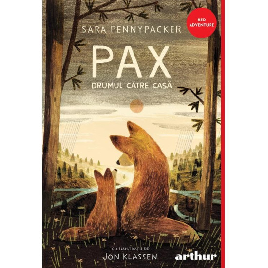 Pax 2. Drumul către casă - Sara Pennypacker - Colecția Red Adventure Pax 2. Drumul către casă - Sara Pennypacker - Colecția Red Adventure