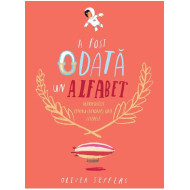 A fost odată un alfabet. Minipovești pentru (aproape) toate literele - Oliver Jeffers