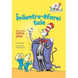 Înăuntru-Afarei tale. Totul despre corpul uman - Tish Rabe