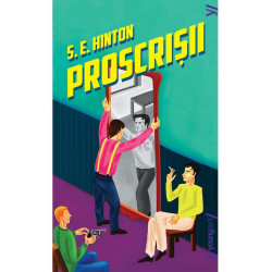 Proscrişii - S. E. Hinton