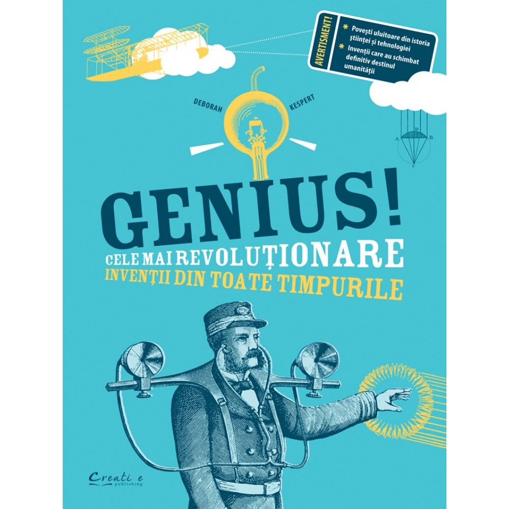 Genius! Cele mai revoluționare invenții din toate timpurile - Deborah Kespert