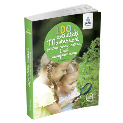 100 de activități Montessori pentru descoperirea lumii înconjurătoare - Ève Herrmann 100 de activități Montessori pentru descoperirea lumii înconjurătoare - Ève Herrmann