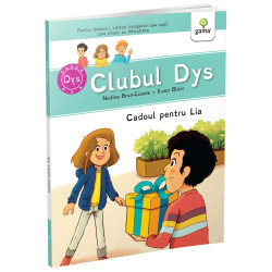 Cadoul pentru Lia - Vol. 1 - CLUBUL DYS - Nadine Brun-Cosme și Ewen Blain Cadoul pentru Lia - Vol. 1 - CLUBUL DYS - Nadine Brun-Cosme și Ewen Blain